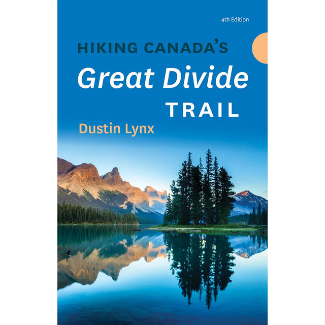 Hiking Canada's Great Divide Trail, 4th Edition