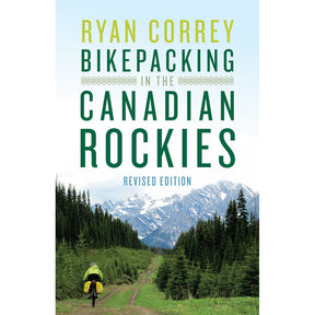 Front cover of Bikepacking in the Canadian Rockies Revised Edition books