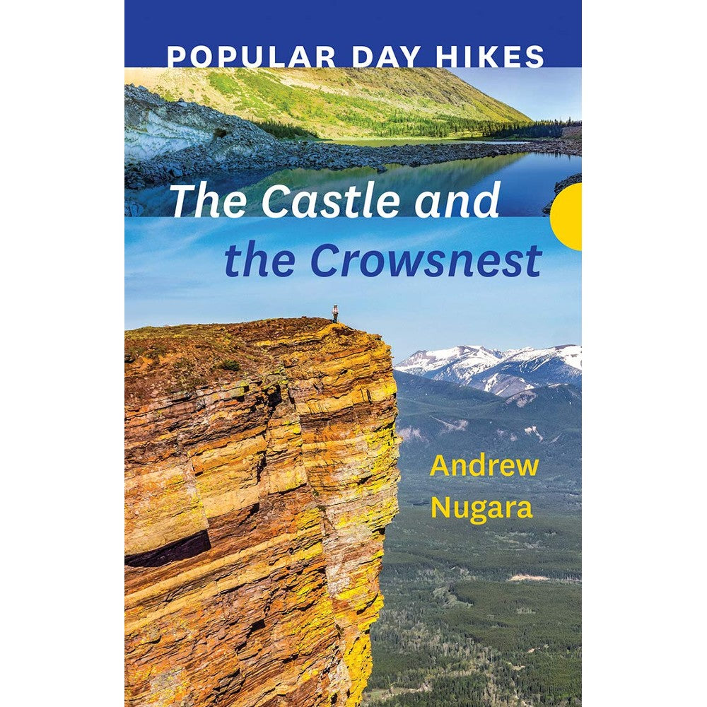 Cover of Popular Day Hikes: The Castle and the Crowsnest book