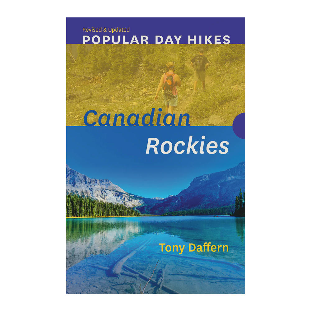 Popular Day Hikes: Canadian Rockies - Revised & Updated